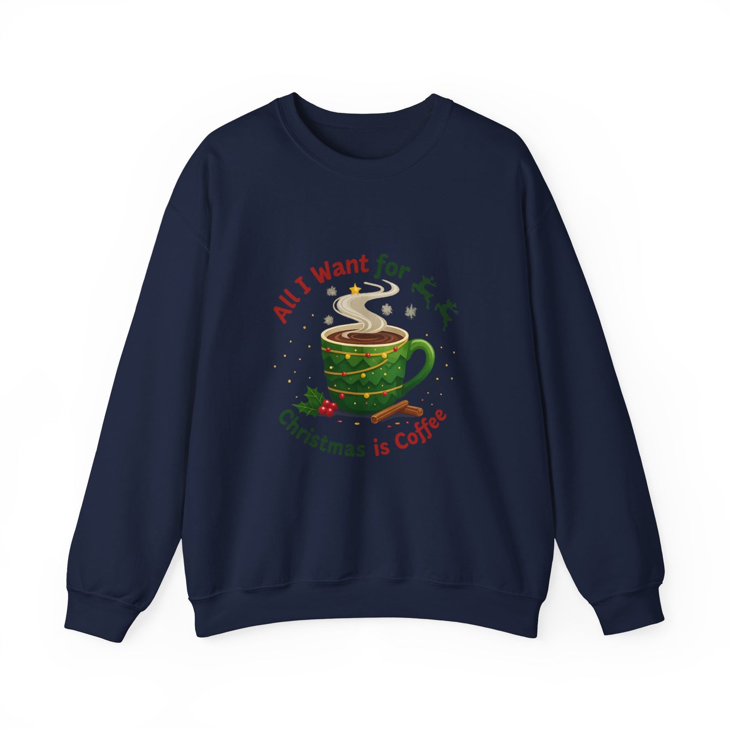 Unisex Heavy Blend™ mw2061 | All I Want for Christmas is Coffee Sweatshirt – Funny Holiday Coffee Lover Crewneck, Festive Winter Pullover