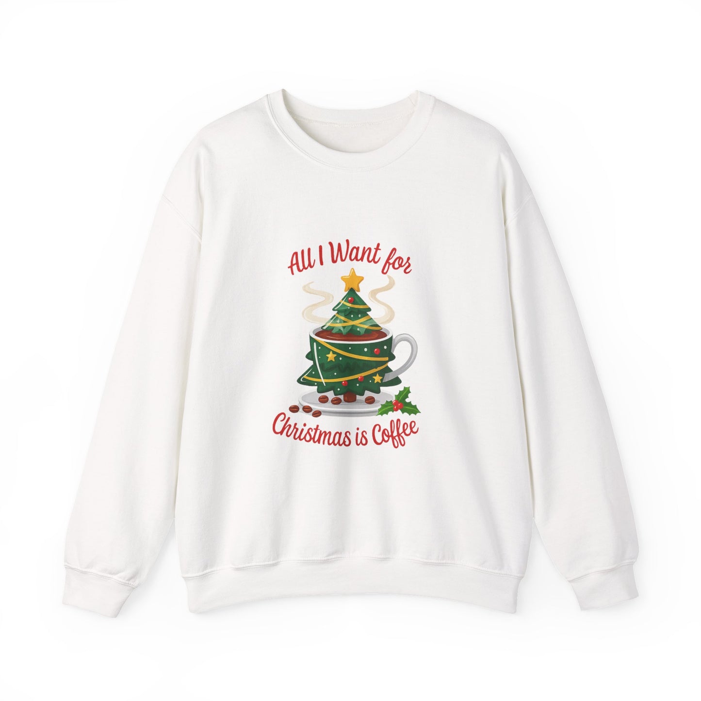 Unisex Heavy Blend™ mw2060 | All I Want for Christmas is Coffee Sweatshirt – Funny Holiday Coffee Lover Crewneck, Festive Winter Pullover