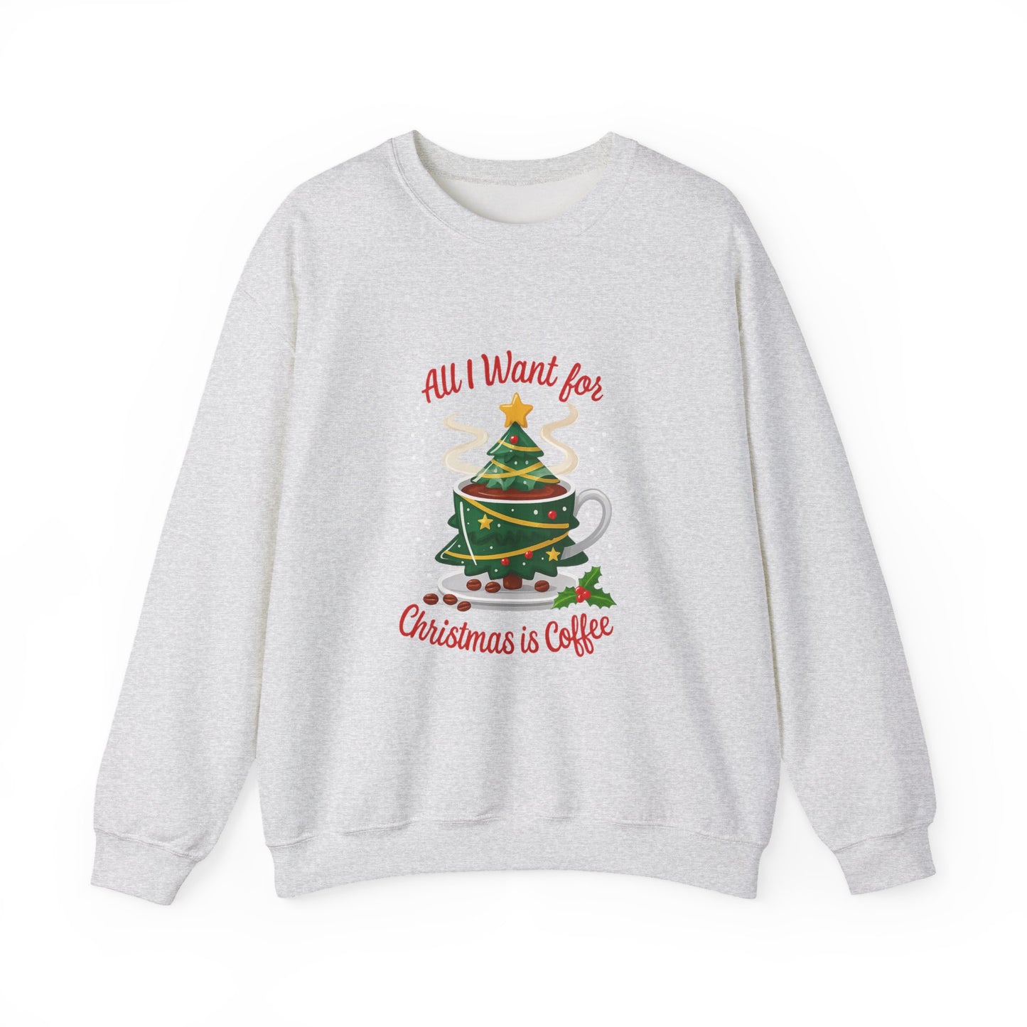 Unisex Heavy Blend™ mw2060 | All I Want for Christmas is Coffee Sweatshirt – Funny Holiday Coffee Lover Crewneck, Festive Winter Pullover