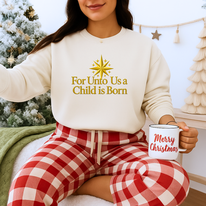 Unisex Heavy Blend™ mw2065 | For Unto Us a Child is Born Sweatshirt – Christian Christmas Bible Verse Crewneck, Religious Holiday Pullover