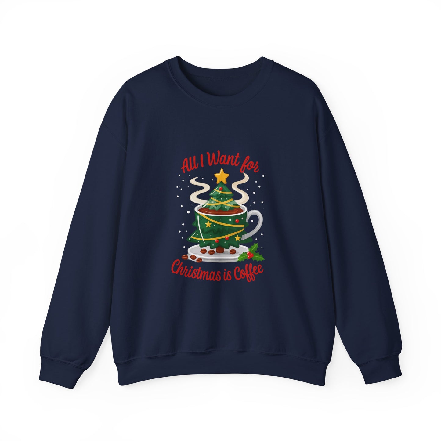 Unisex Heavy Blend™ mw2060 | All I Want for Christmas is Coffee Sweatshirt – Funny Holiday Coffee Lover Crewneck, Festive Winter Pullover