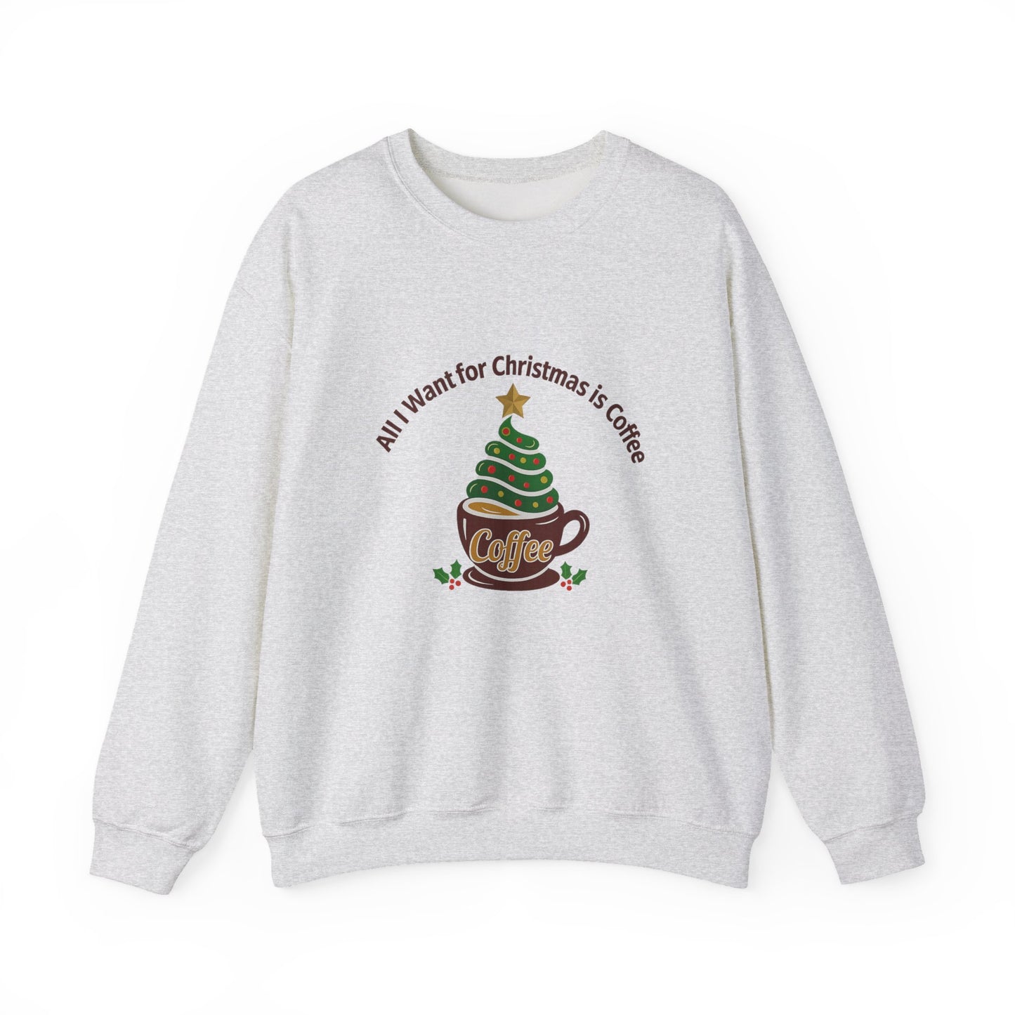 Unisex Heavy Blend™ mw2057 | All I Want for Christmas is Coffee Sweatshirt – Funny Holiday Coffee Lover Crewneck, Festive Winter Pullover