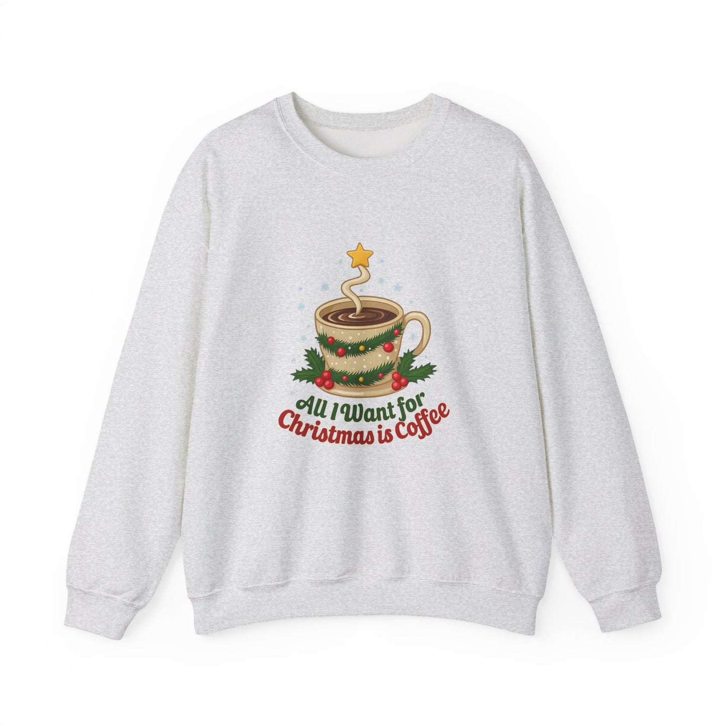 Unisex Heavy Blend™ mw2062 | All I Want for Christmas is Coffee Sweatshirt – Funny Holiday Coffee Lover Crewneck, Festive Winter Pullover
