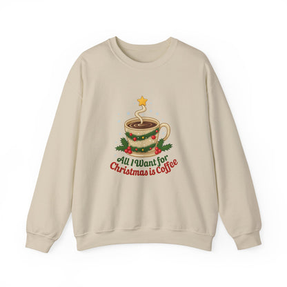 Unisex Heavy Blend™ mw2062 | All I Want for Christmas is Coffee Sweatshirt – Funny Holiday Coffee Lover Crewneck, Festive Winter Pullover